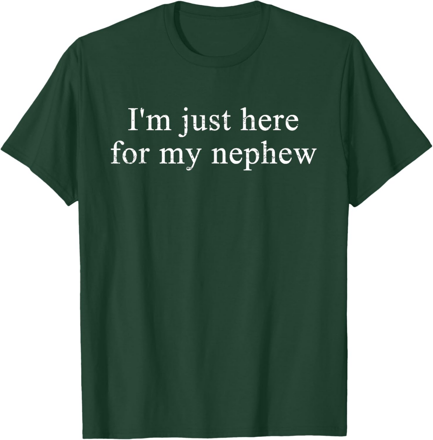 Retro Vintage Funny I'm Just Here for My Nephew T-Shirt