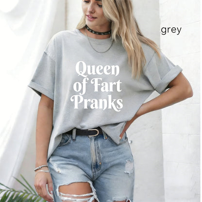Fun top with "Queen of Fart Pranks" printed short-sleeved T-shirt