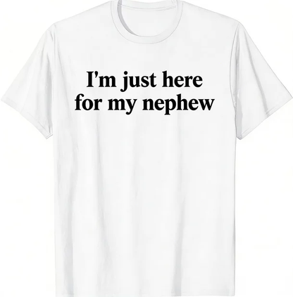 Retro Vintage Funny I'm Just Here for My Nephew T-Shirt