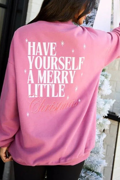 Have Yourself A Merry Little Christmas Graphic Sweatshirt (Buy 2 Free Shipping)