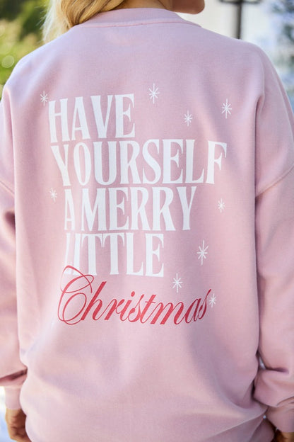 Have Yourself A Merry Little Christmas Graphic Sweatshirt (Buy 2 Free Shipping)