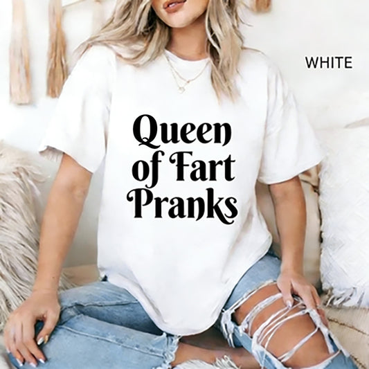 Fun top with "Queen of Fart Pranks" printed short-sleeved T-shirt